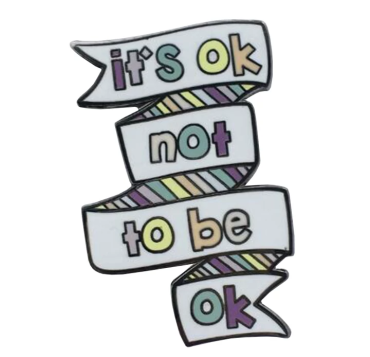 It's Ok Not To Be Okay Mental Health Enamel Pin
